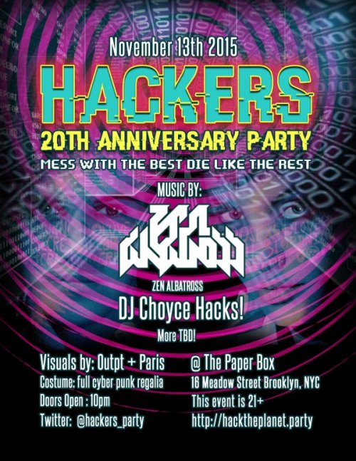 「MESS WITH THE BEST, DIE LIKE THE REST」
Excited to announce I’ll be performing at the HACKERS 20th Anniversary party on 11/13 in NYC, with visuals by Outpt + Paris.
Tix on sale now: http://hacktheplanet.party